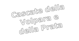 Cascate della Volpara e  della Prata