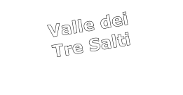 Valle dei Tre Salti